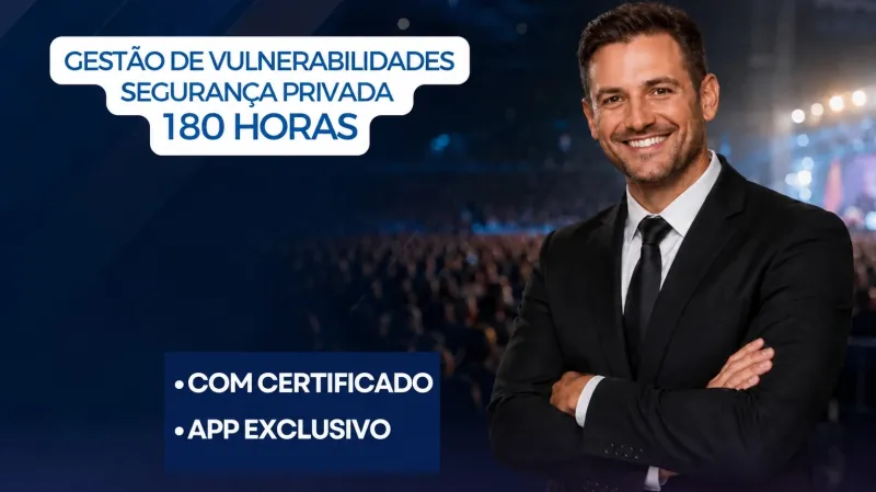 Gestão de Vulnerabilidades Segurança privada– 180h